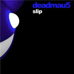 Deadmau5 - Slip album