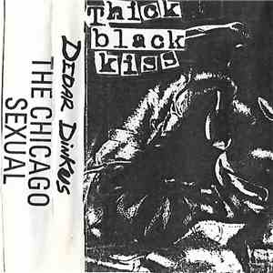 Dedar Dinkus The Chicago Sexual - Thick Black Kiss album