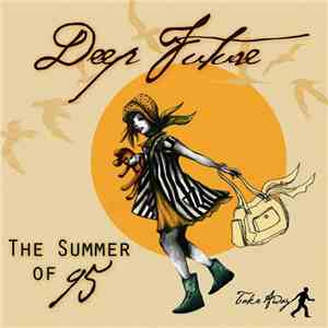 Deep Future - The Summer Of 95 album
