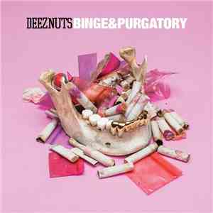 Deez Nuts  - Binge & Purgatory album