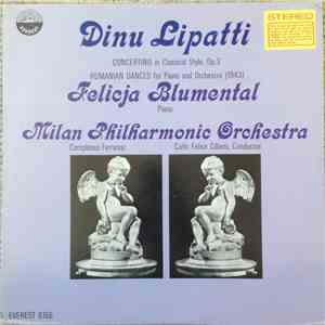 Dinu Lipatti - Felicja Blumental, The Milan Philharmonic Orchestra, Carlo Felice Cillario - Concerto In Classical Style, Op. 3. / Rumanian Dances For Piano And Orchestra album