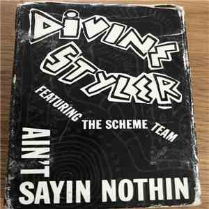 Divine Styler Featuring The Scheme Team - Ain't Sayin Nothin / Tongue Of Labyrinth album