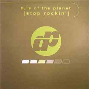 DJ's Of The Planet - Stop Rockin' album