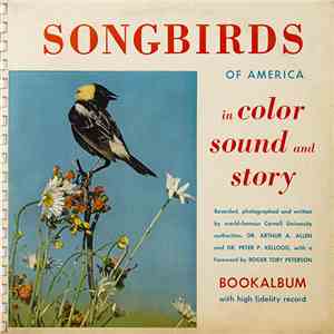 Dr. Arthur A. Allen & Dr. Peter P. Kellogg - Songbirds Of America album