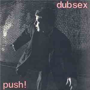 Dub Sex - Push! album