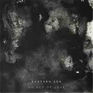 Earthen Sea - An Act Of Love album