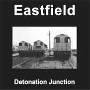 Eastfield - Detonation Junction album
