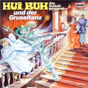 Eberhard Alexander-Burgh - Hui Buh, Das Schloßgespenst 8 - Und Der Gruseltanz album