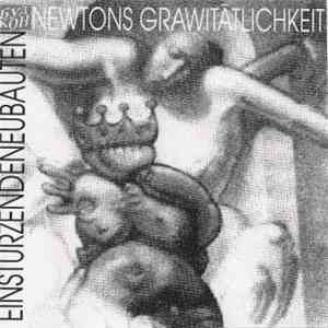 Einstürzende Neubauten - Newtons Grawitätlichkeit album