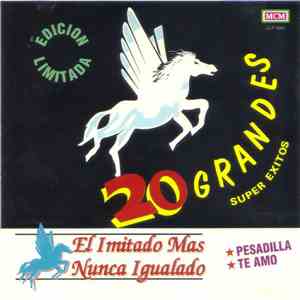 El Imitado Mas Nunca Igualado - 20 Grandes Super Exitos album