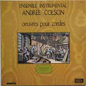 Ensemble Instrumental Andrée Colson - Œuvres Pour Cordes album
