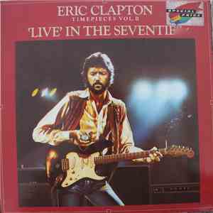 Eric Clapton - Timepieces Vol. II - 'Live' In The Seventies album