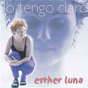 Esther Luna  - Lo Tengo Claro album