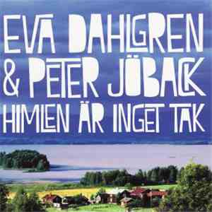 Eva Dahlgren & Peter Jöback - Himlen Är Inget Tak album