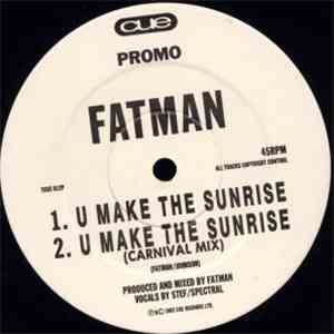 Fatman - U Make The Sunrise album