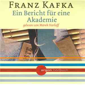 Franz Kafka - Ein Bericht Für Eine Akademie album