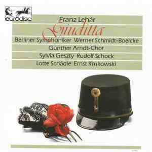 Franz Lehár, Berliner Symphoniker, Werner Schmidt-Boelcke, Günther Arndt, Sylvia Geszty, Rudolf Schock, Lotte Schädle, Ernst Krukowski - Giuditta album