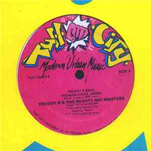 Freddy B & The Mighty Mic Masters - Freddy's Back / The Main Event... Word album