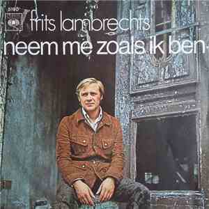 Frits Lambrechts - Neem Me Zoals Ik Ben album
