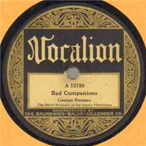 George Reneau - Bad Companions / When The Work's All Done This Fall album