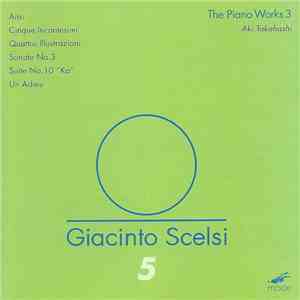 Giacinto Scelsi - Aki Takahashi - The Piano Works 3 album