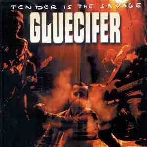 Gluecifer - Tender Is The Savage album