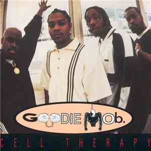 Goodie Mob - Cell Therapy album