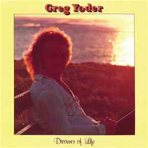 Greg Yoder - Dreamer Of Life album