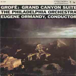 Grofé - The Philadelphia Orchestra, Eugene Ormandy - Grand Canyon Suite album