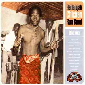 Hallelujah Chicken Run Band - Take One album