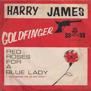 Harry James And His Orchestra - Goldfinger / Rosas Vermelhas Para Uma Dama Triste album