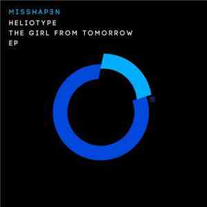 Heliotype - The Girl From Tomorrow EP album