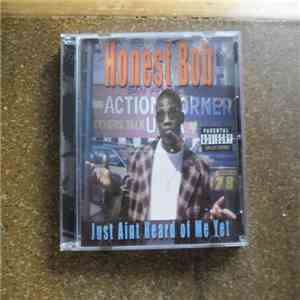 Honest Bob - Just Ain't Heard Of Me Yet album