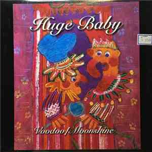 Huge Baby - Voodoo / Moonshine album