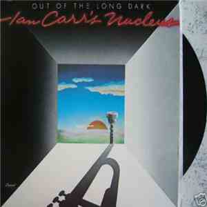 Ian Carr's Nucleus - Out Of The Long Dark album