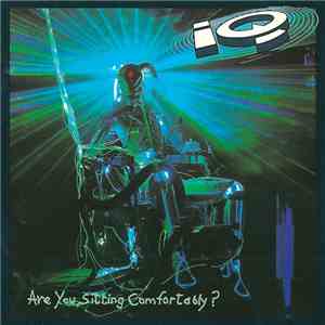 IQ  - Are You Sitting Comfortably? album