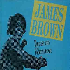 James Brown - The Greatest Hits Of The Fourth Decade album