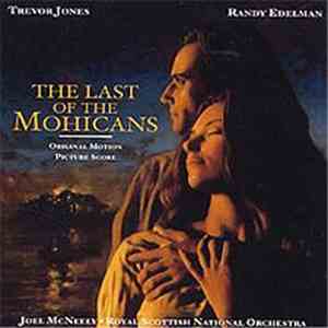 Joel McNeely & Royal Scottish National Orchestra - The Last Of The Mohicans (Original Motion Picture Soundtrack) album