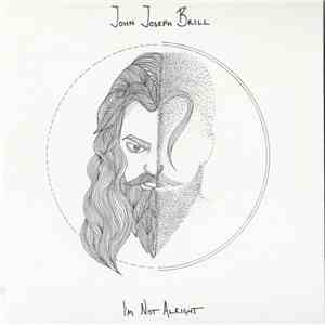 John Joseph Brill - I'm Not Alright album