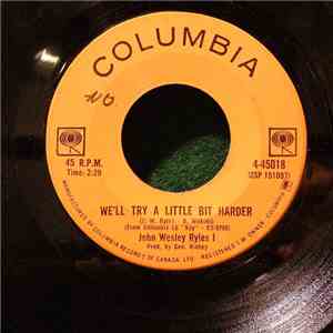 John Wesley Ryles - We'll Try A Little Bit Harder album