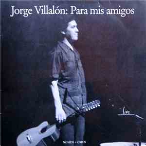 Jorge Villalón - Para Mis Amigos (Live) album