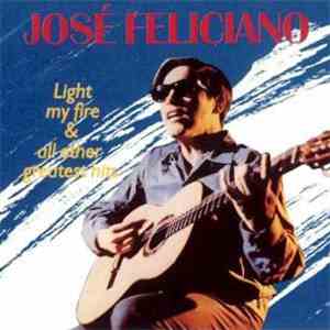 José Feliciano - Light My Fire & All Other Greatest Hits album