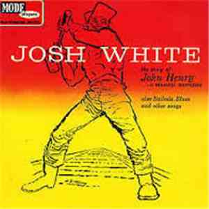 Josh White - The Story Of John Henry...A Musical Narrative album