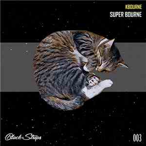 KBourne - Super Bourne album