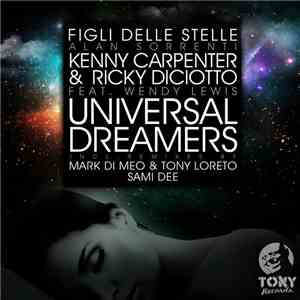 Kenny Carpenter & Ricky Diciotto Feat. Wendy Lewis - Universal Dreamers (Figli Delle Stelle) album