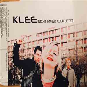 Klee - Nicht Immer Aber Jetzt album
