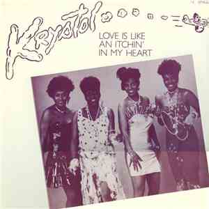 Krystol - Love Is Like An Itchin' In My Heart album