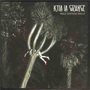 Kyla La Grange - Walk Through Walls album