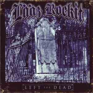 Laaz Rockit - Left For Dead album