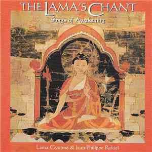 Lama Gyurmé & Jean-Philippe Rykiel - The Lama's Chant (Songs Of Awakening) album